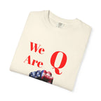 We Are Q fist American flag T-Shirt | QAnon political design - 250 USA Celebration