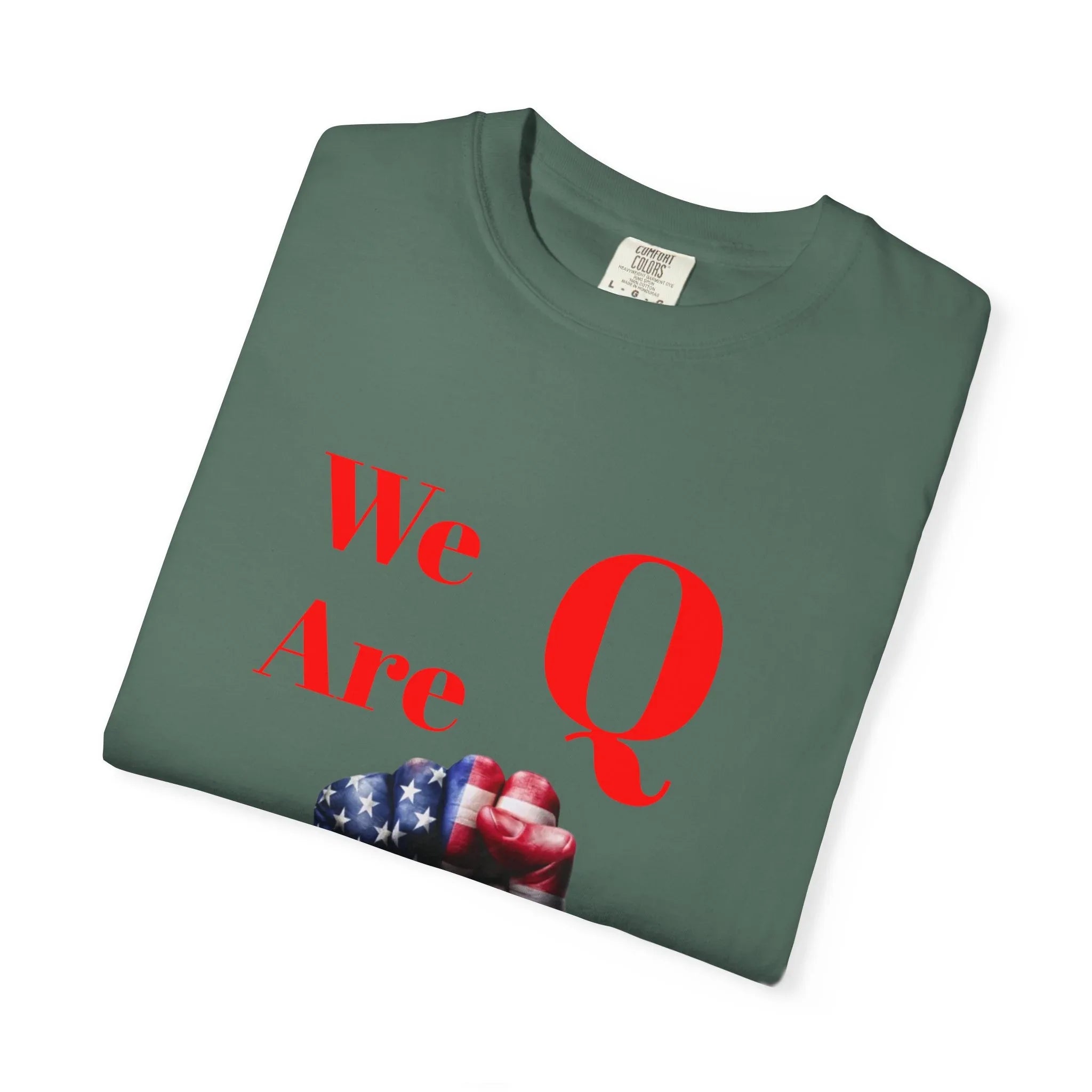 We Are Q fist American flag T-Shirt | QAnon political design - 250 USA Celebration