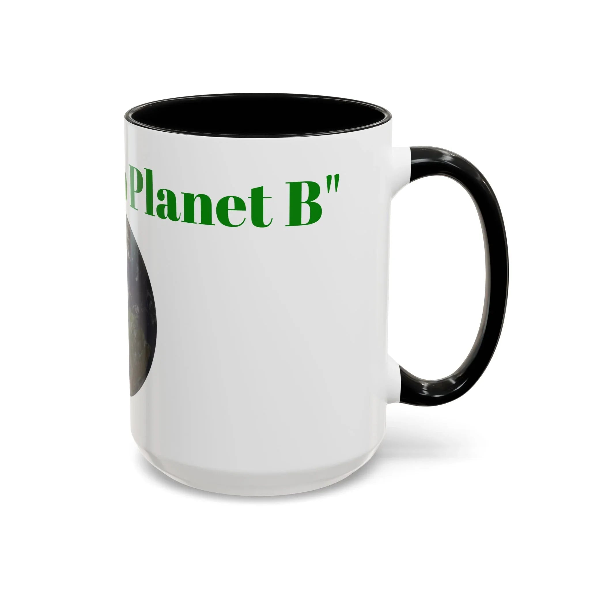 There is No Planet B Mug | Earth Graphic Accent Coffee Mug, Environment Coffee Cup - 250 USA Celebration