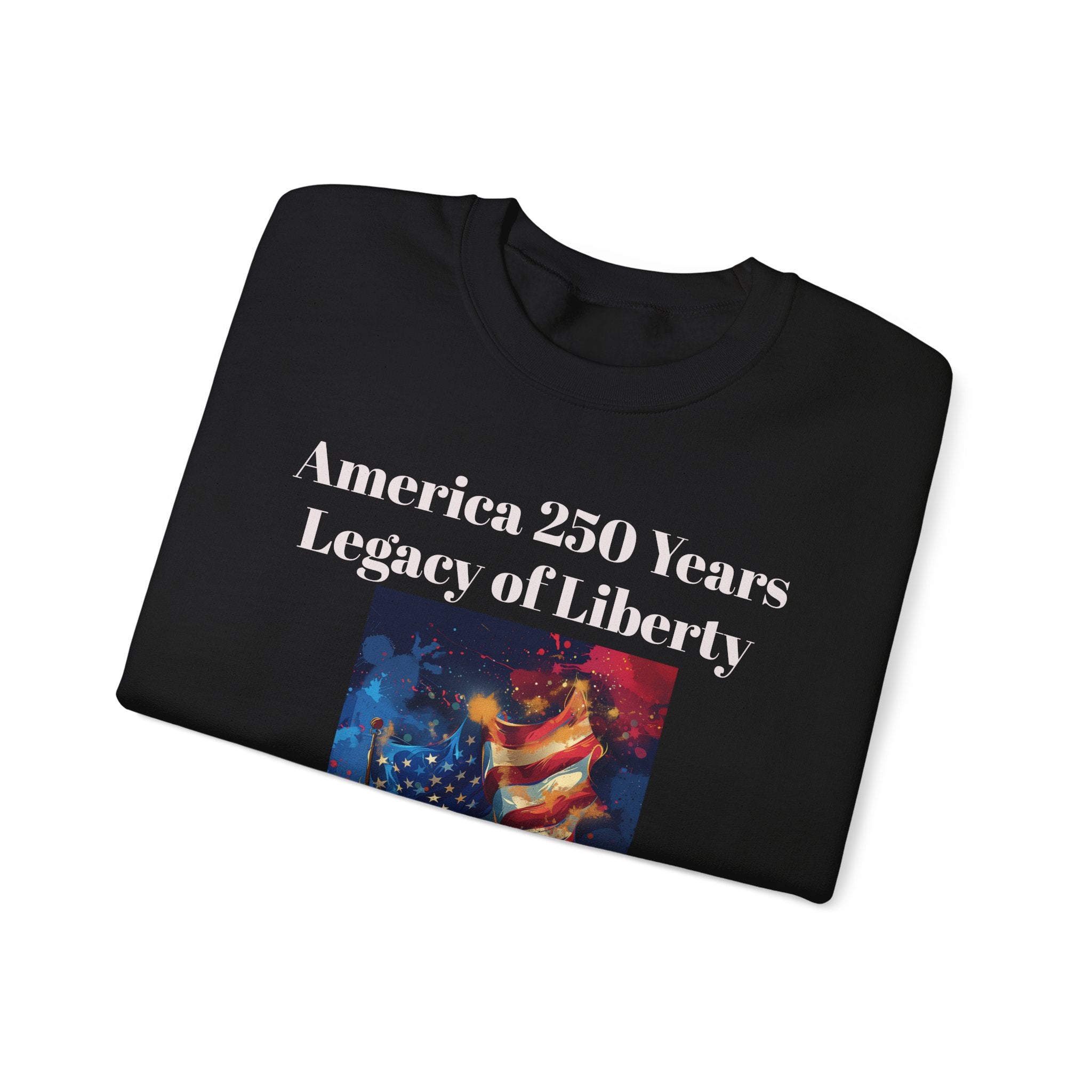 America 250 Years Legacy of Liberty Crewneck Sweatshirt
