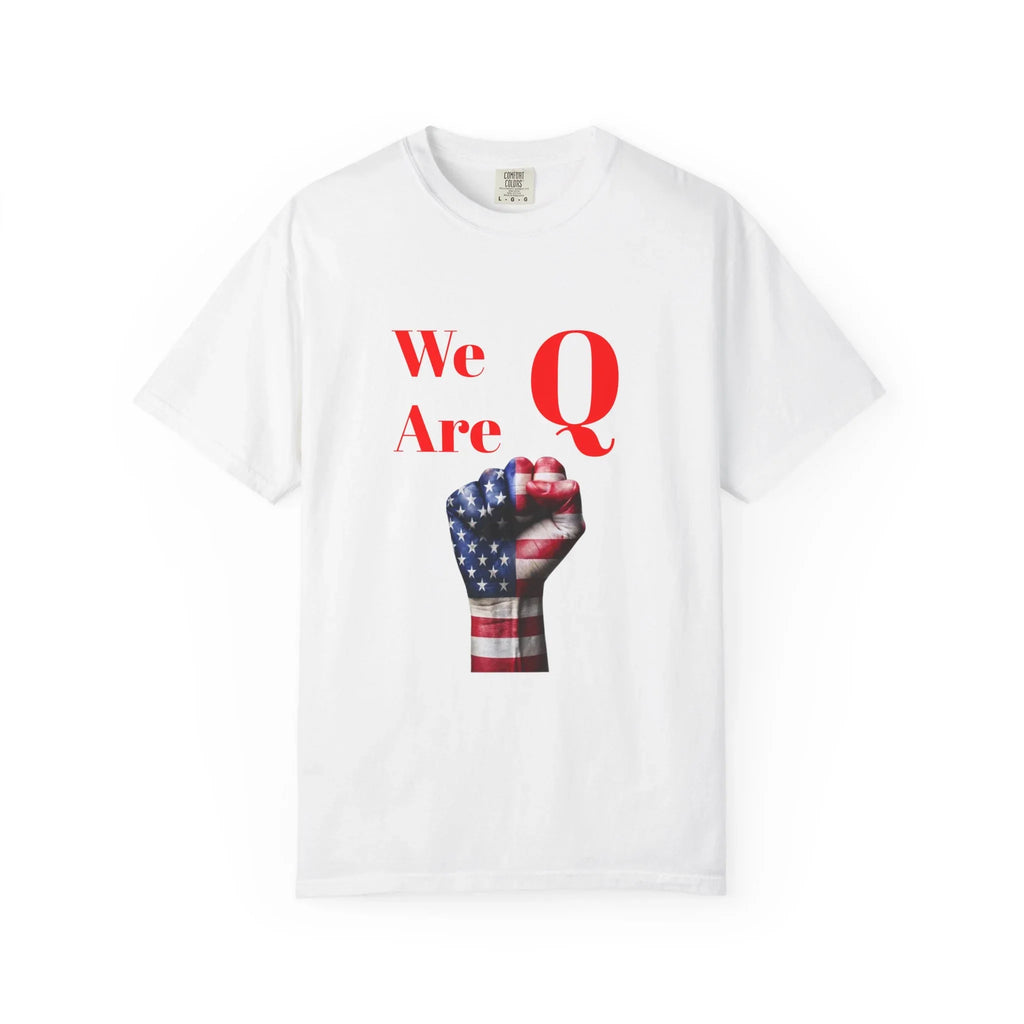 We Are Q fist American flag T-Shirt | QAnon political design - 250 USA Celebration