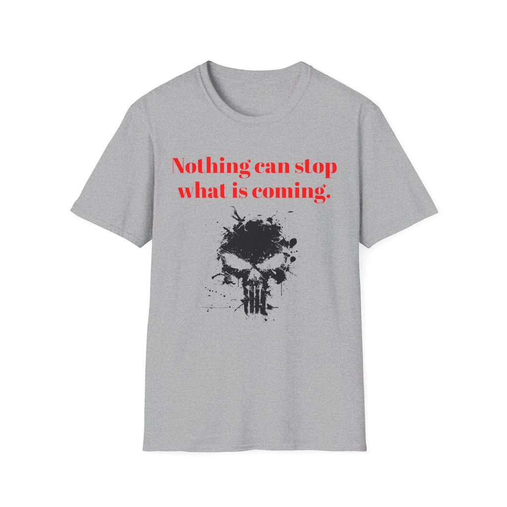 Nothing Can Stop What Is Coming skull T-Shirt | grunge ink splatter tee - 250 USA Celebration