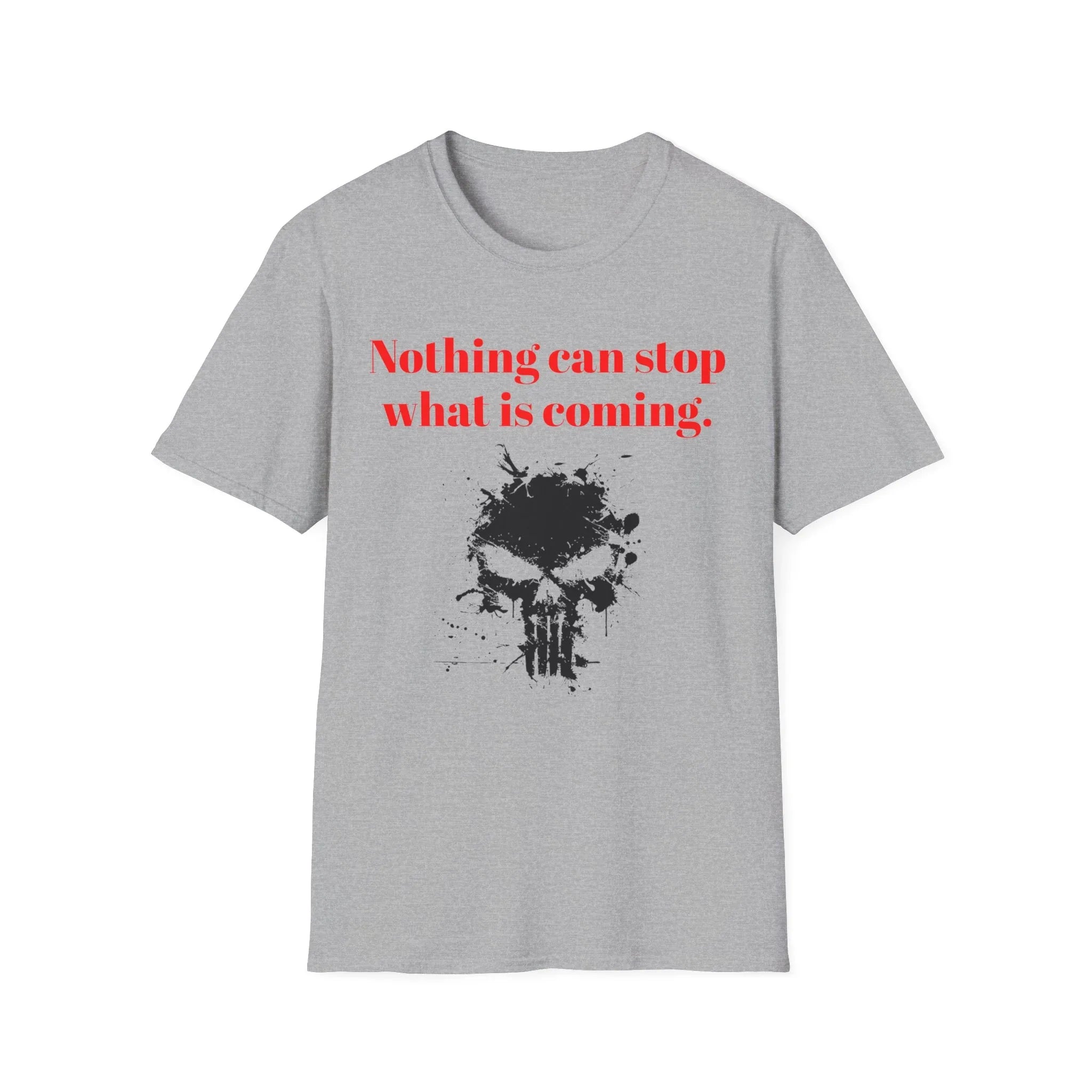 Nothing Can Stop What Is Coming skull T-Shirt | grunge ink splatter tee - 250 USA Celebration
