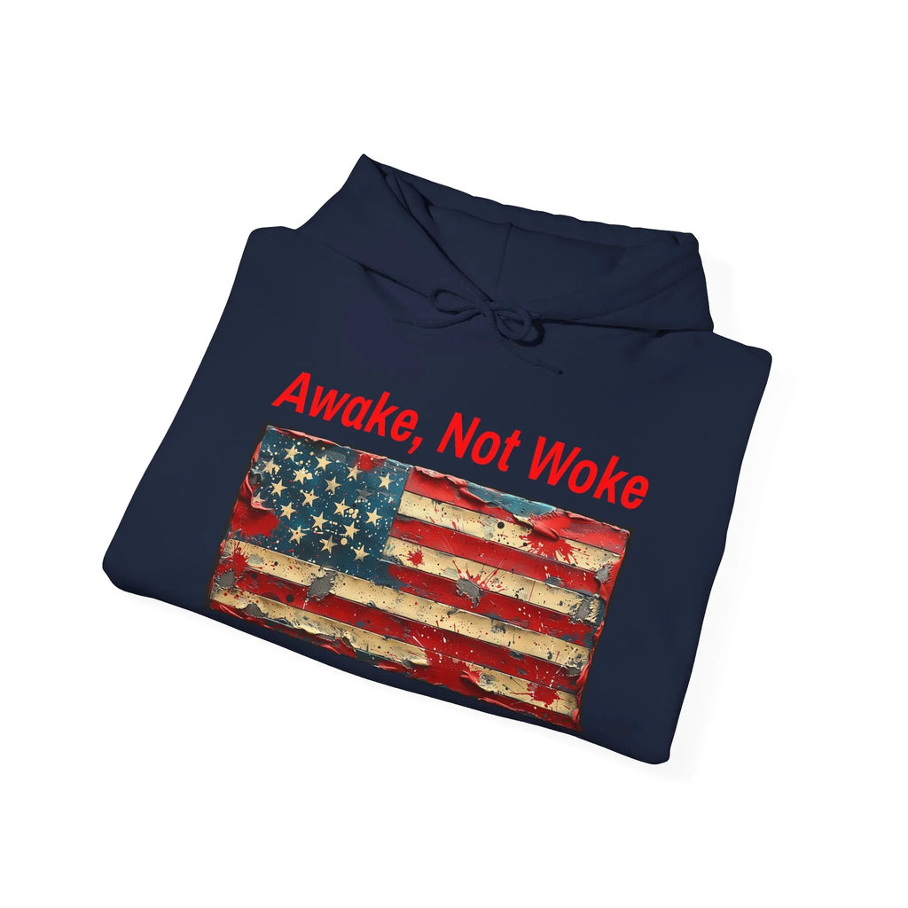 Awake Not Woke Hoodie | Political Statement Sweatshirt - 250 USA Celebration
