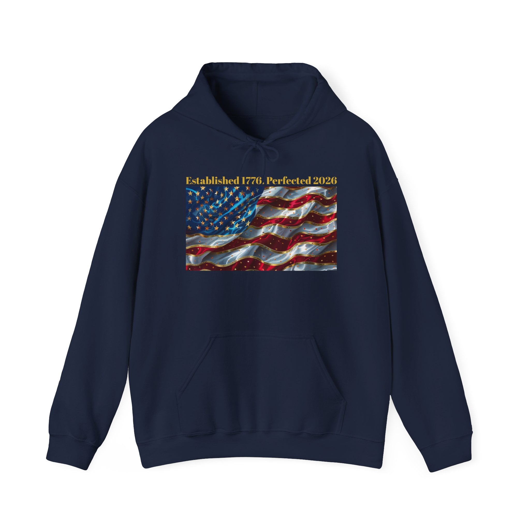 American Flag Hoodie — "Established 1776, Perfected 2026" Patriotic Pullover