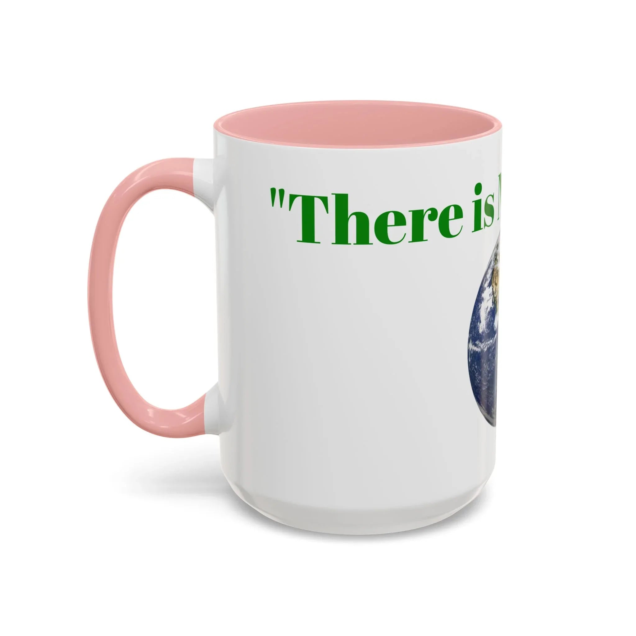 There is No Planet B Mug | Earth Graphic Accent Coffee Mug, Environment Coffee Cup - 250 USA Celebration