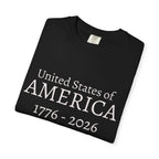 United States of AMERICA 1776-2026 T-Shirt | Patriotic Anniversary Tee - 250 USA Celebration