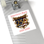America's Back 250th Anniversary Square Sticker — 1776–2026 Patriotic Decal