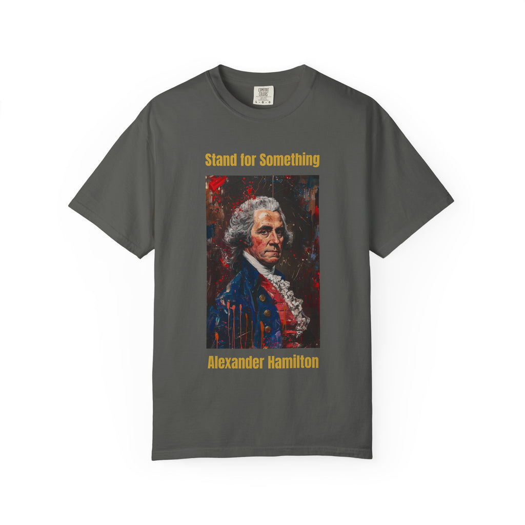 T-Shirt — 'Stand for Something' Alexander Hamilton Portrait Tee