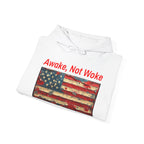 Awake Not Woke Hoodie | Political Statement Sweatshirt