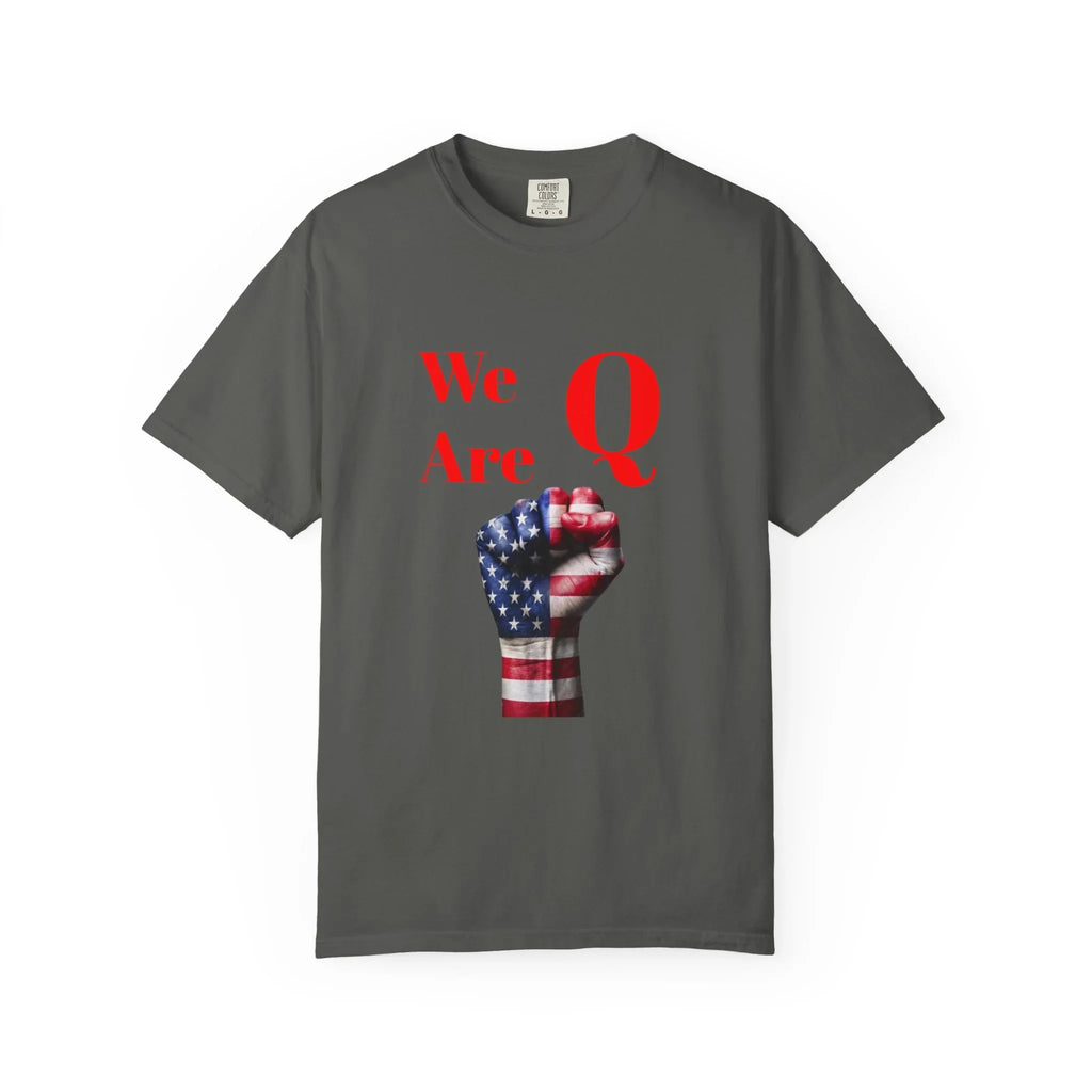 We Are Q fist American flag T-Shirt | QAnon political design - 250 USA Celebration