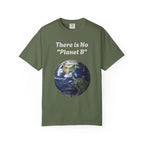 There is No "Planet B" Earth Graphic T-Shirt | Earth Day Environmental Tee - 250 USA Celebration