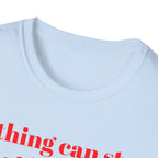 Nothing Can Stop What Is Coming skull T-Shirt | grunge ink splatter tee - 250 USA Celebration