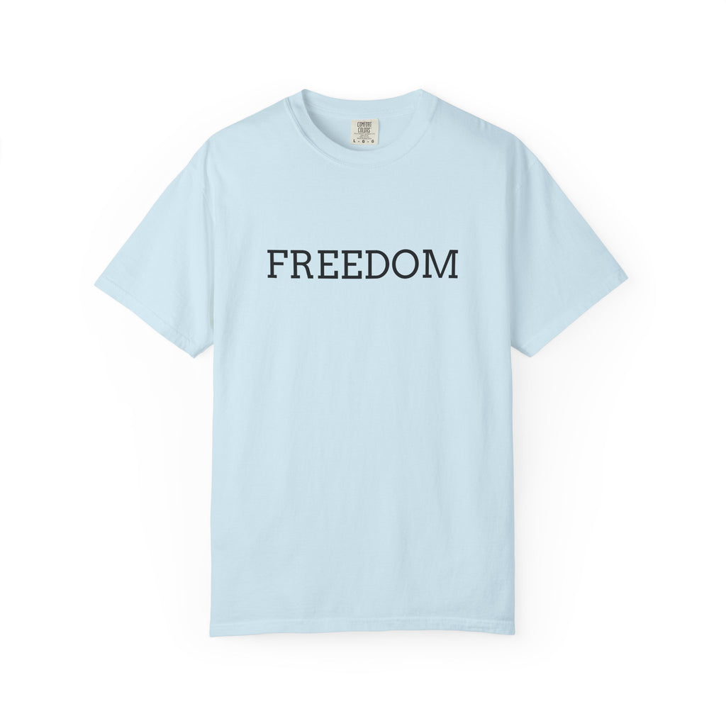 Freedom T-Shirt — Minimalist Text Graphic Tee