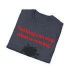 Nothing Can Stop What Is Coming skull T-Shirt | grunge ink splatter tee - 250 USA Celebration