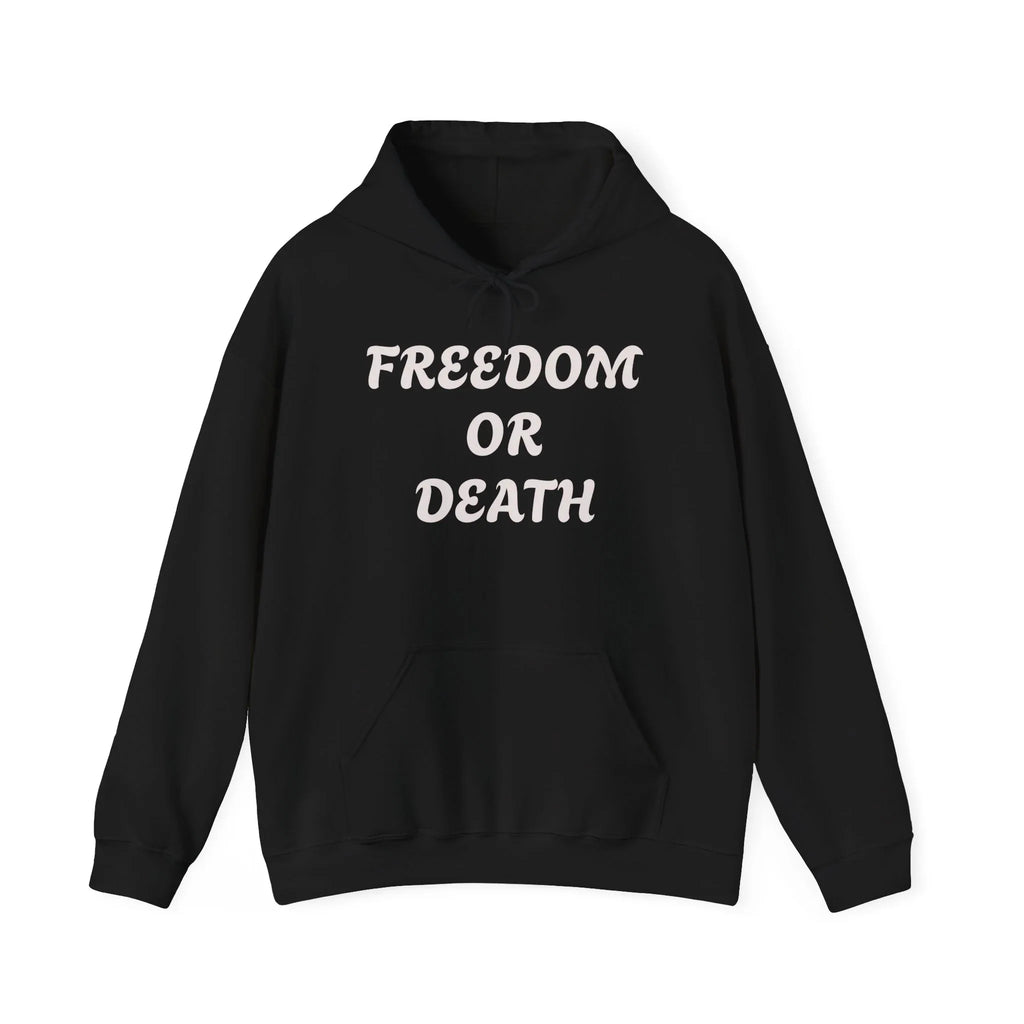 Freedom or Death Hoodie | Slogan Black Hooded Sweatshirt - 250 USA Celebration