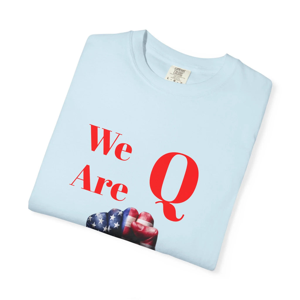 We Are Q fist American flag T-Shirt | QAnon political design - 250 USA Celebration