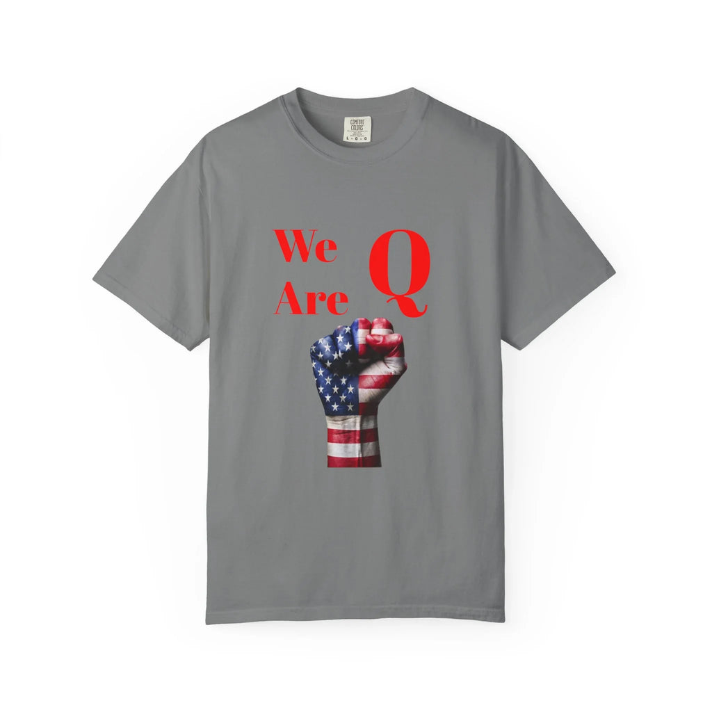 We Are Q fist American flag T-Shirt | QAnon political design - 250 USA Celebration