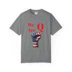 We Are Q fist American flag T-Shirt | QAnon political design - 250 USA Celebration