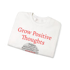 Grow Positive Thoughts Sweatshirt | Inspirational Typography, Mental Health - 250 USA Celebration