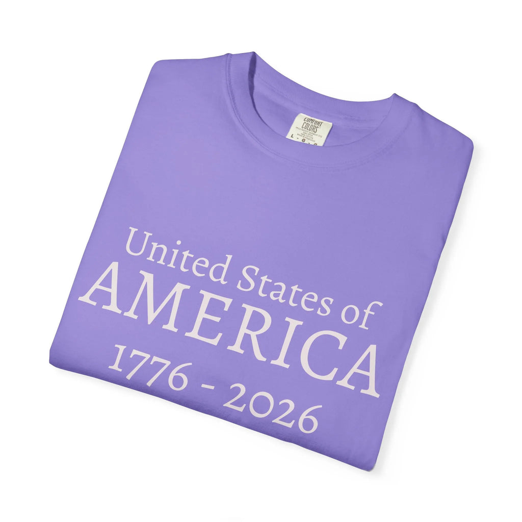 United States of AMERICA 1776-2026 T-Shirt | Patriotic Anniversary Tee - 250 USA Celebration