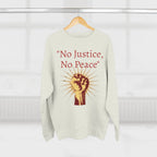 No Justice, No Peace Fist Crewneck Sweatshirt | Activist Protest Slogan Save America - 250 USA Celebration