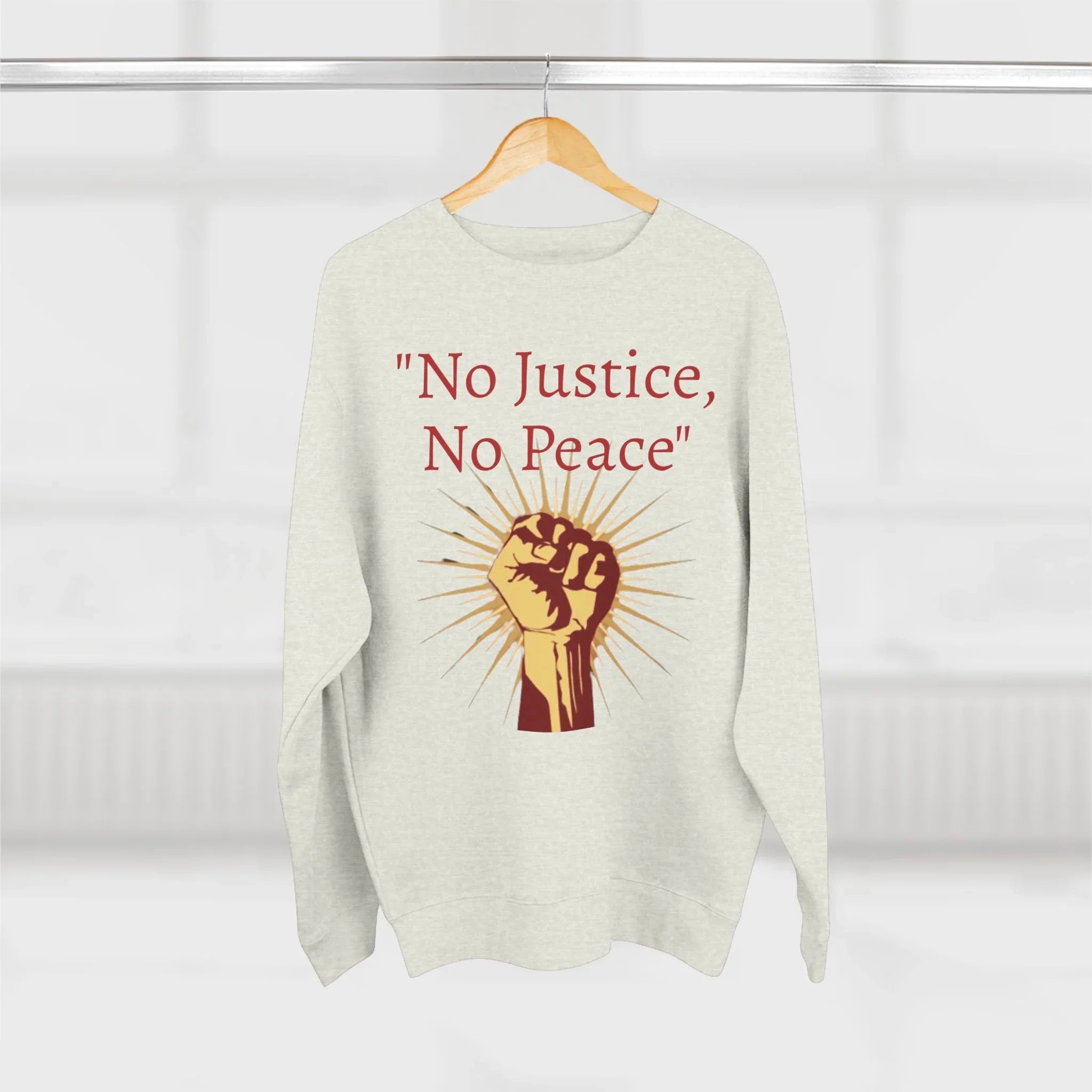 No Justice, No Peace Fist Crewneck Sweatshirt | Activist Protest Slogan Save America - 250 USA Celebration