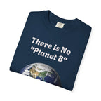 There is No "Planet B" Earth Graphic T-Shirt | Earth Day Environmental Tee - 250 USA Celebration
