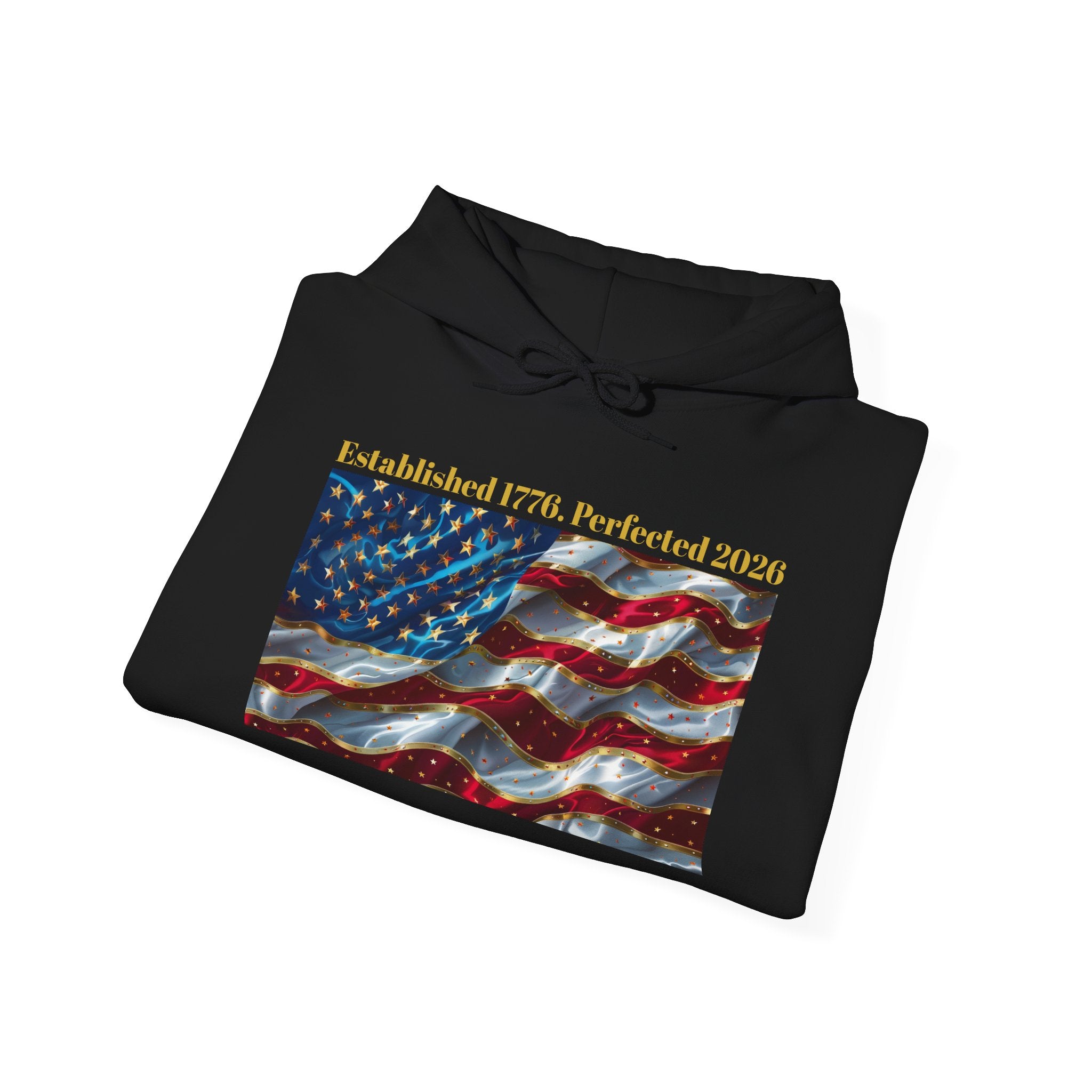 American Flag Hoodie — "Established 1776, Perfected 2026" Patriotic Pullover