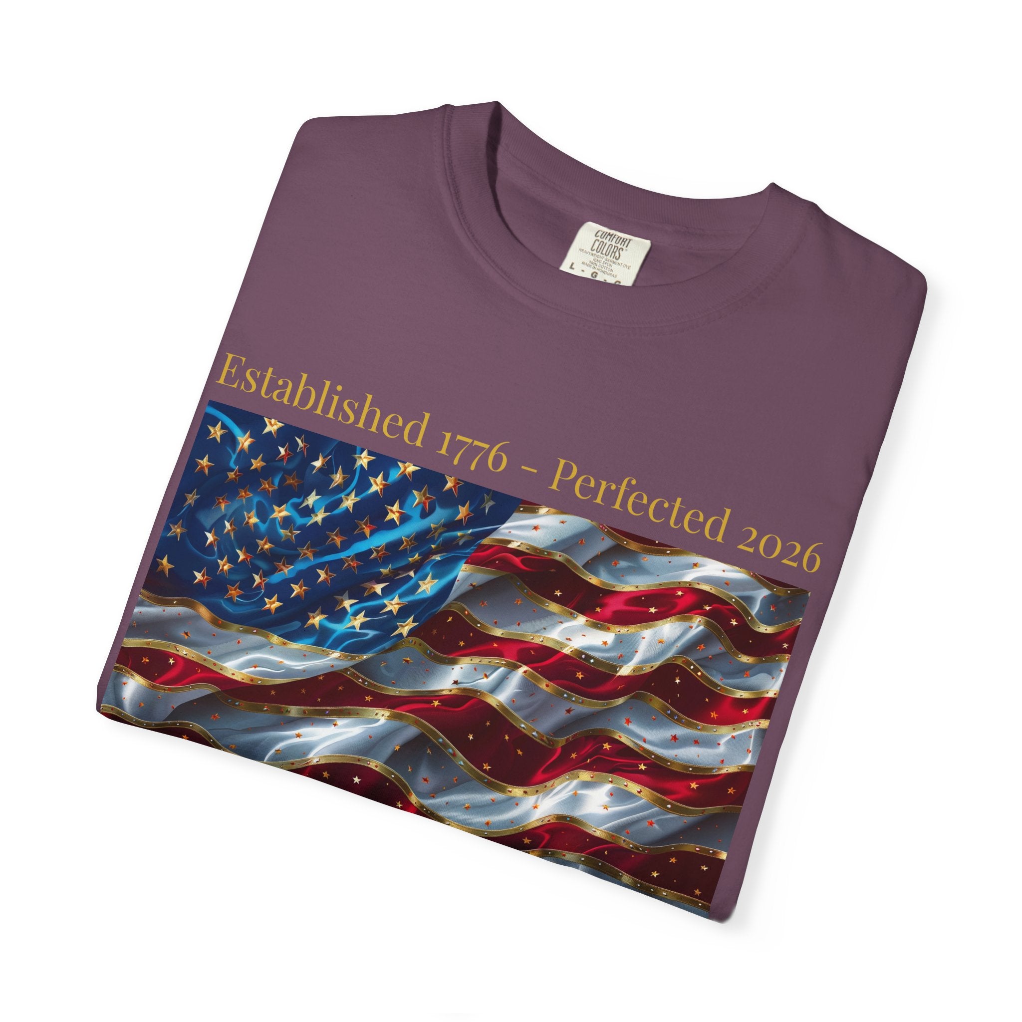 American Flag T-Shirt – "Established 1776 • Perfected 2026" Patriotic Tee