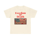 Freedom or Death American Flag T-Shirt | America First Vintage Flag Tee, Patriotic T-Shirt, America First, 250 America - 250 USA Celebration