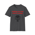 Nothing Can Stop What Is Coming skull T-Shirt | grunge ink splatter tee - 250 USA Celebration