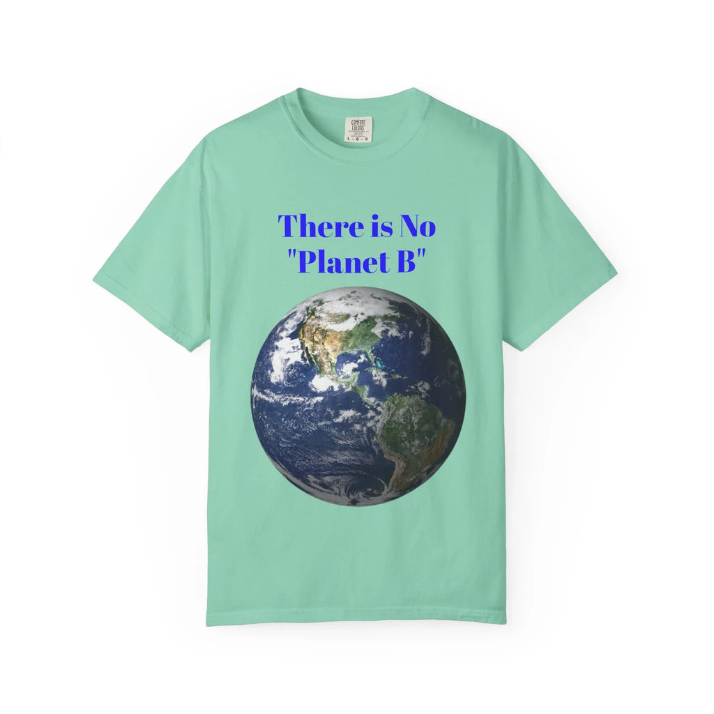 There Is No "Planet B" Earth Graphic T-shirt | Environmental Awareness Tee - 250 USA Celebration