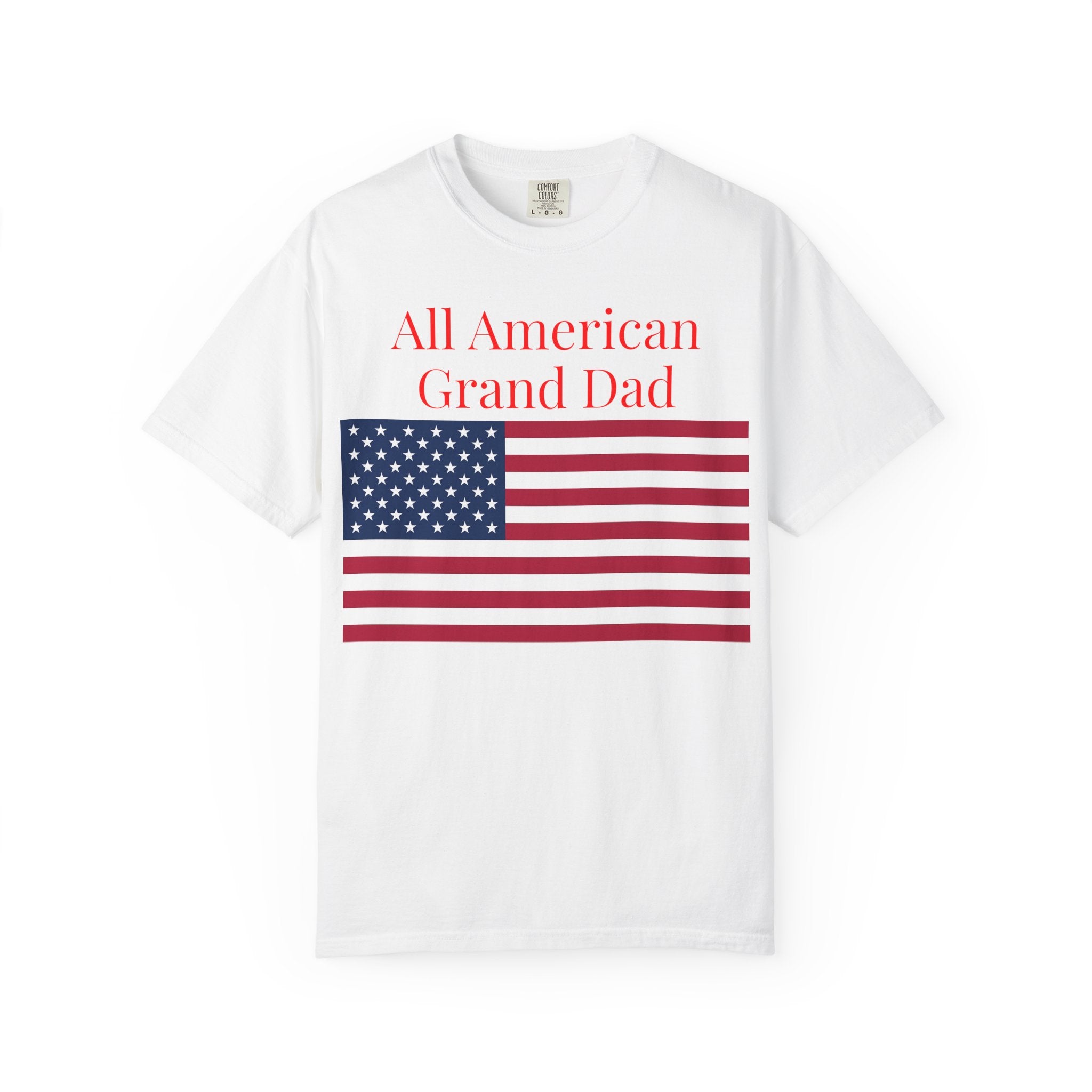 All American Grand Dad T-Shirt — Patriotic Flag Shirt for Grandfathers (Father's Day, 4th of July)