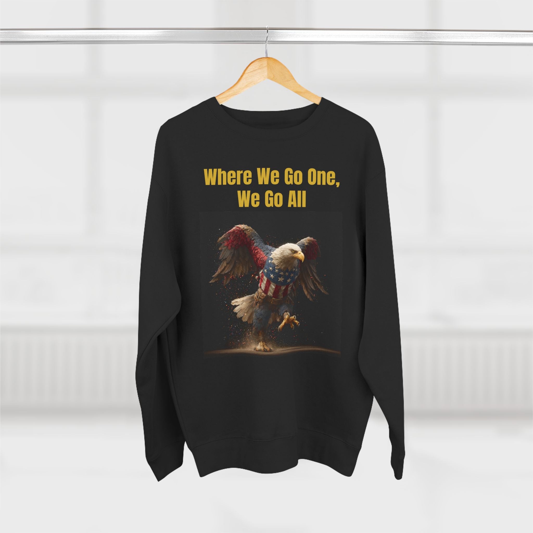 Patriotic Eagle Crewneck Sweatshirt - "Where We Go One, We Go All"