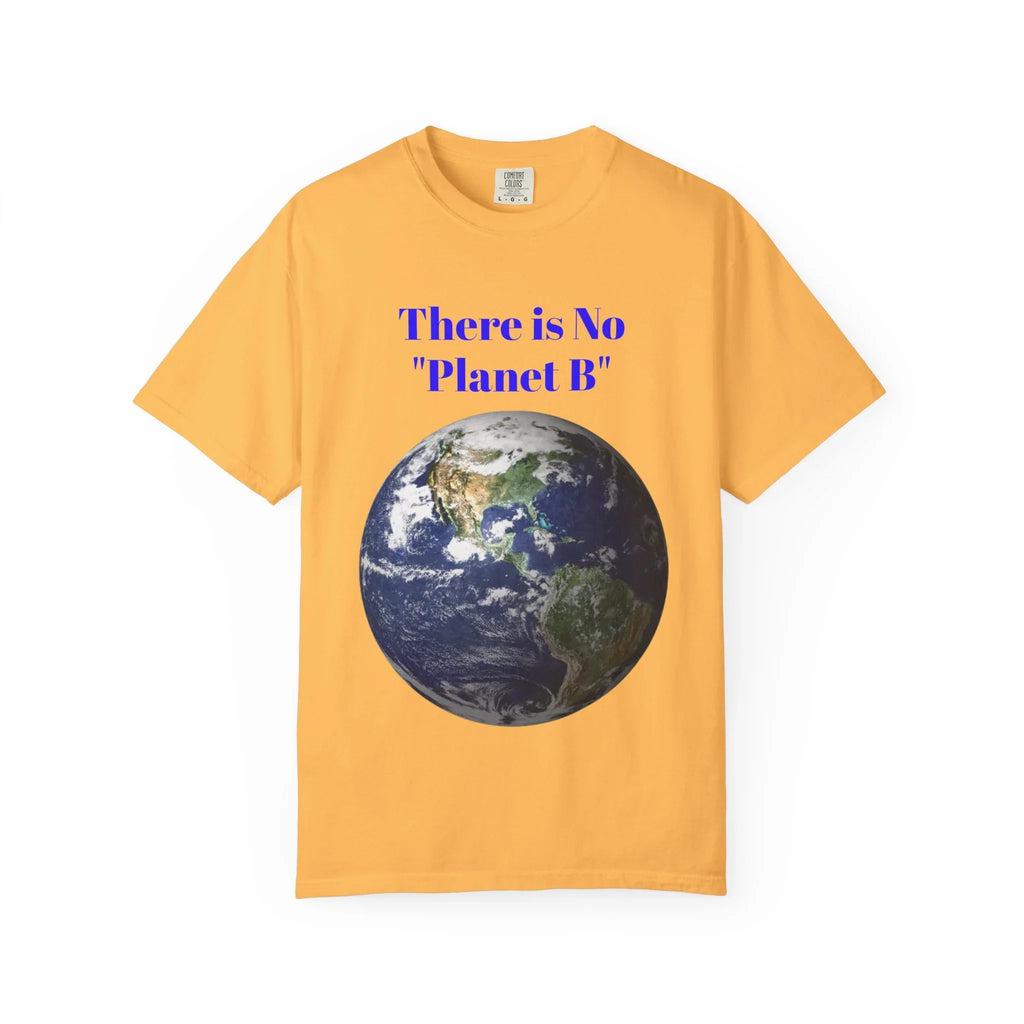 There Is No "Planet B" Earth Graphic T-shirt | Environmental Awareness Tee - 250 USA Celebration