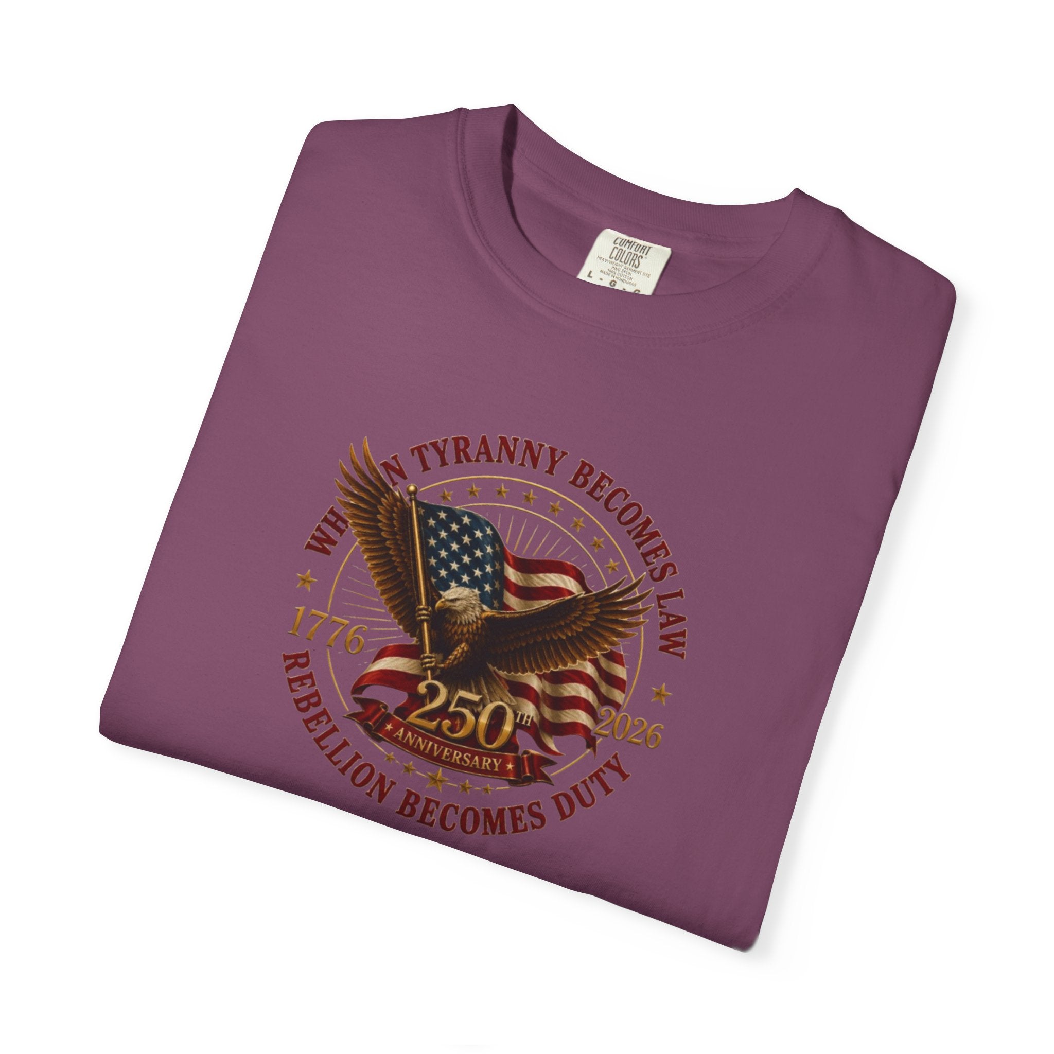 Official 250th USA Tyranny Becomes Law Patriotic Tee