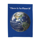 There Is No Planet B Velveteen Plush Blanket | Earth Graphic, Environmental Message, Save the Planet. - 250 USA Celebration