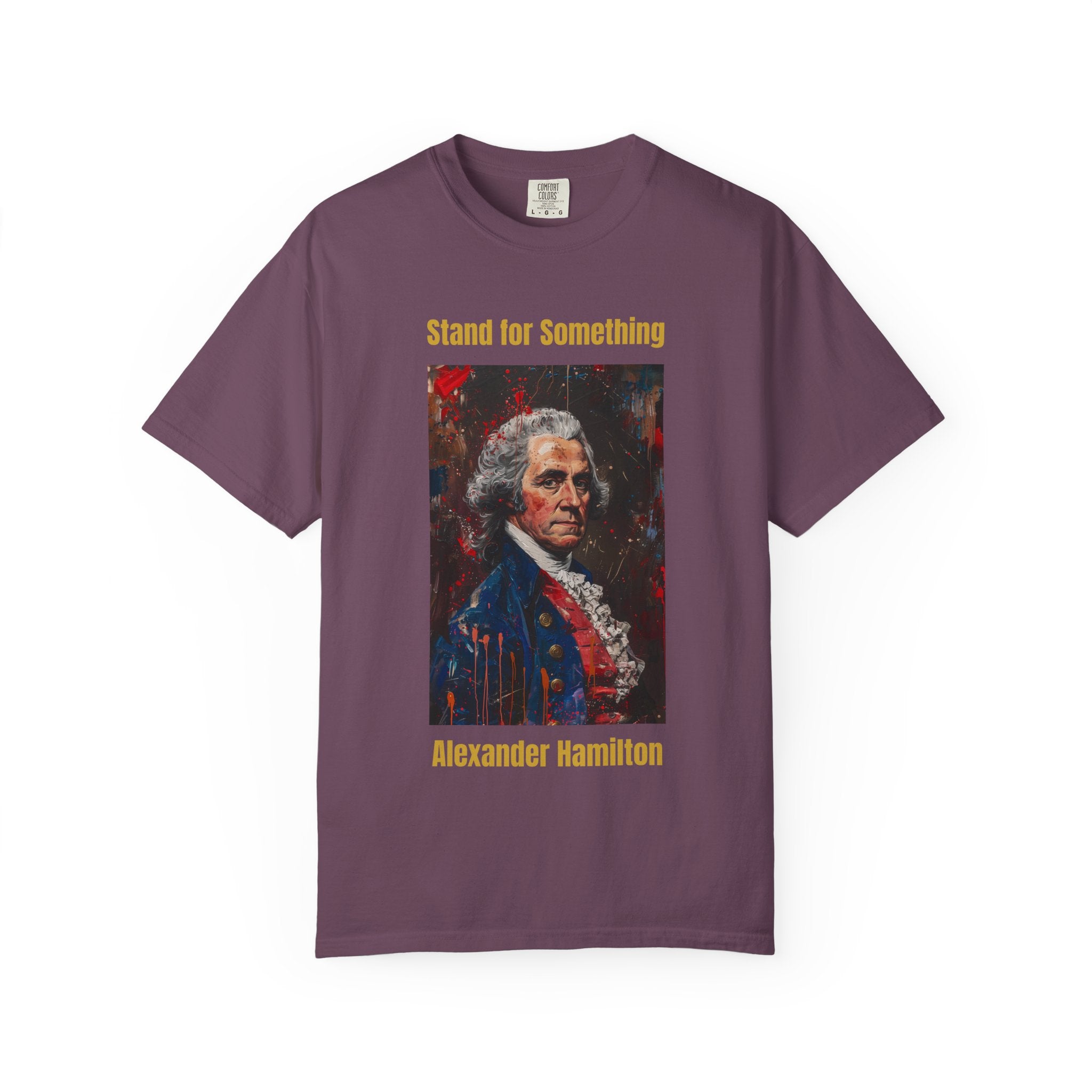 T-Shirt — 'Stand for Something' Alexander Hamilton Portrait Tee
