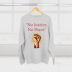 No Justice, No Peace Fist Crewneck Sweatshirt | Activist Protest Slogan Save America - 250 USA Celebration