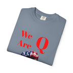 We Are Q fist American flag T-Shirt | QAnon political design - 250 USA Celebration