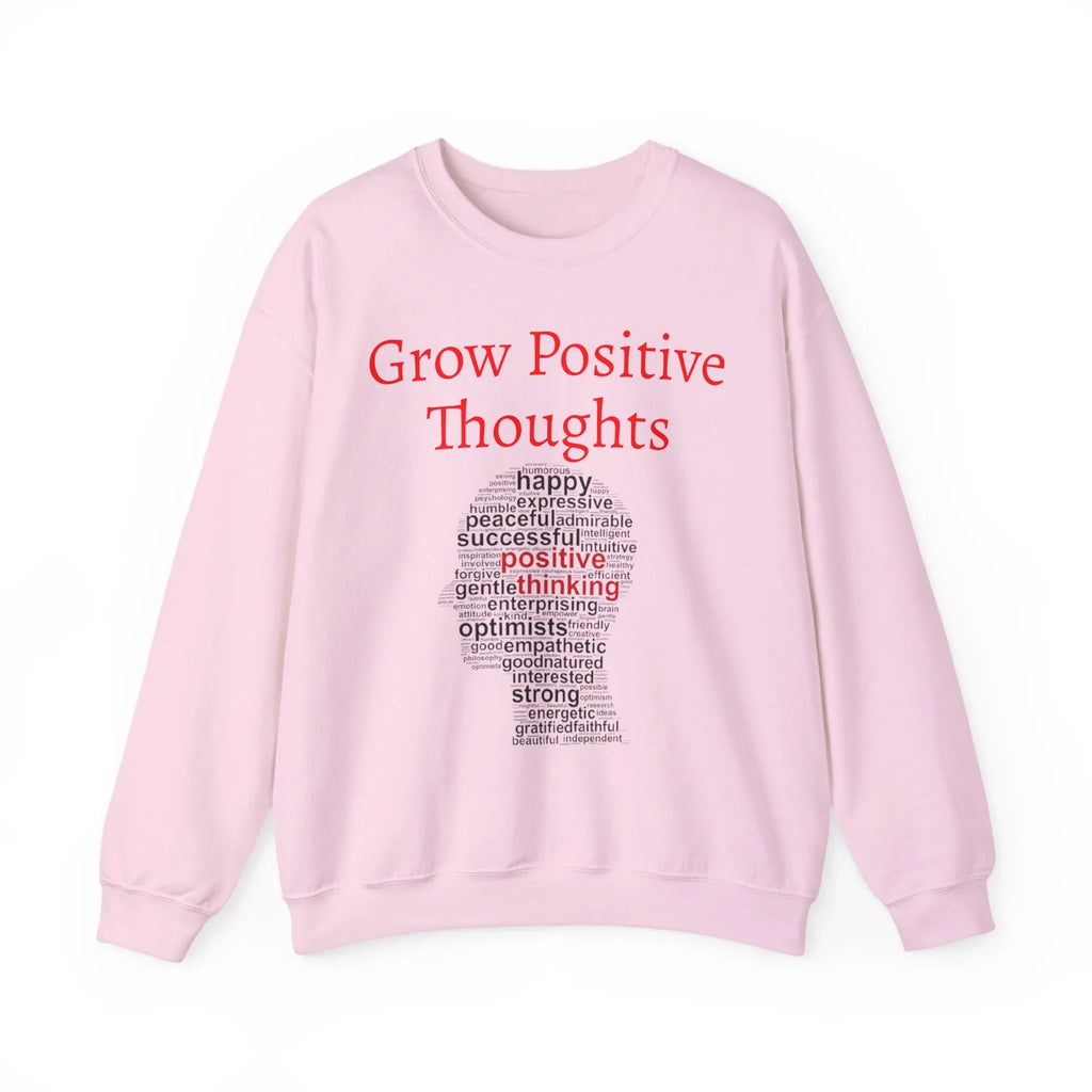 Grow Positive Thoughts Sweatshirt | Inspirational Typography, Mental Health - 250 USA Celebration