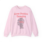 Grow Positive Thoughts Sweatshirt | Inspirational Typography, Mental Health - 250 USA Celebration
