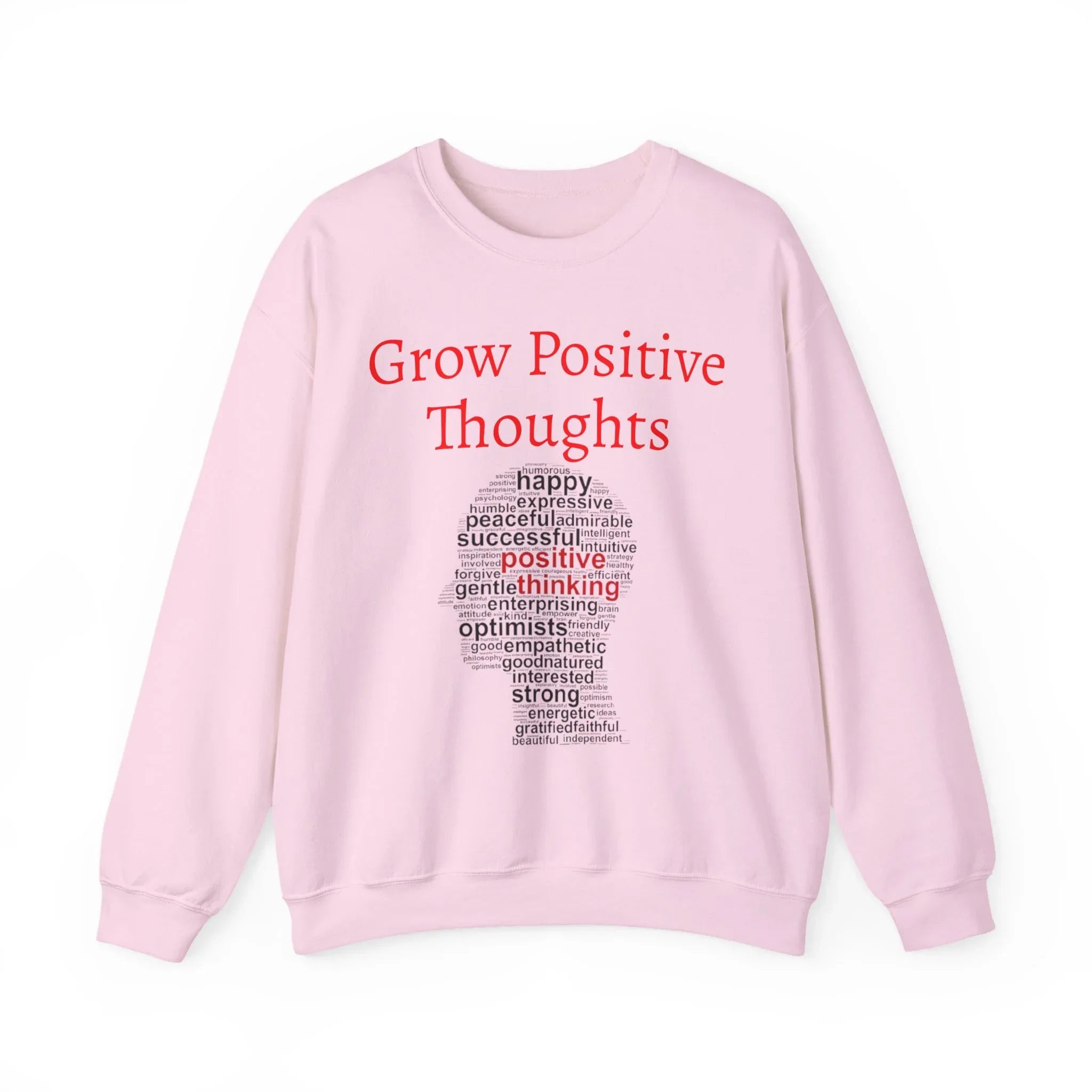 Grow Positive Thoughts Sweatshirt | Inspirational Typography, Mental Health - 250 USA Celebration