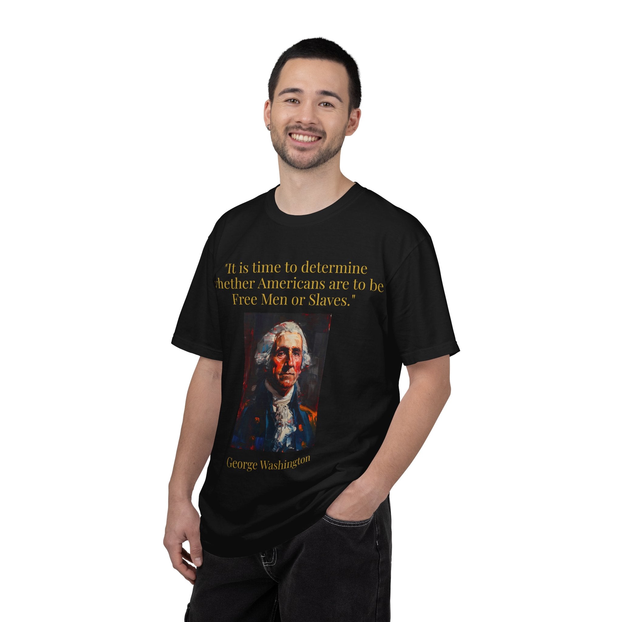 George Washington Quote T-Shirt — "Free Men or Slaves" Patriotic Tee