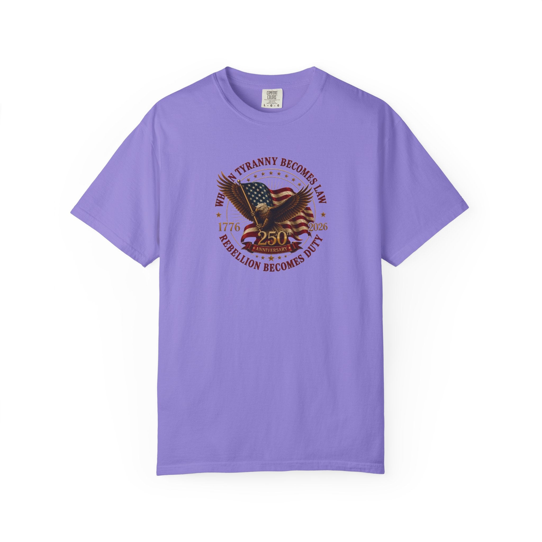 Official 250th USA Tyranny Becomes Law Patriotic Tee
