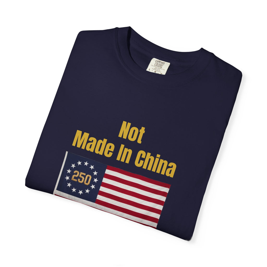 Official "Not Made In China" Patriotic T-shirt