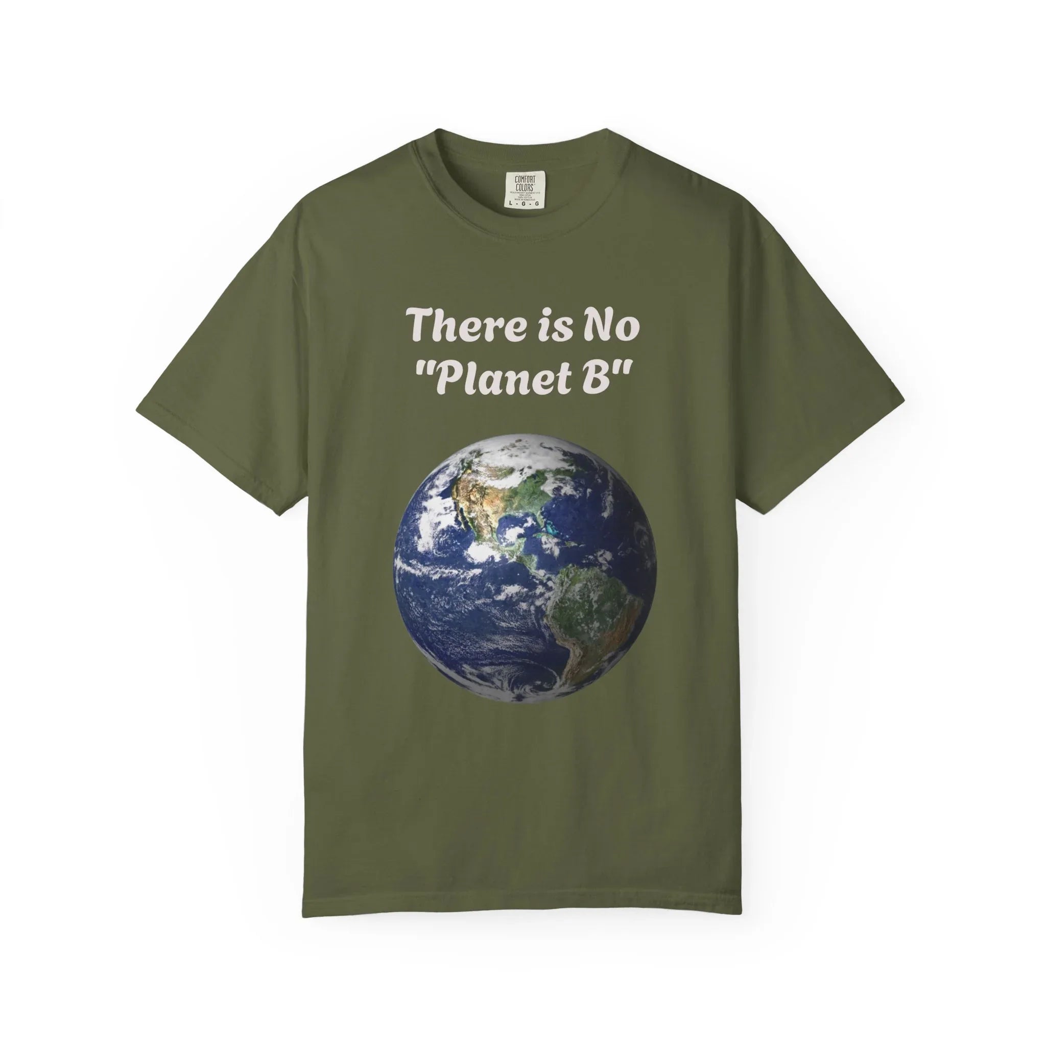 There is No "Planet B" Earth Graphic T-Shirt | Earth Day Environmental Tee - 250 USA Celebration
