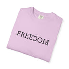 Freedom T-Shirt — Minimalist Text Graphic Tee