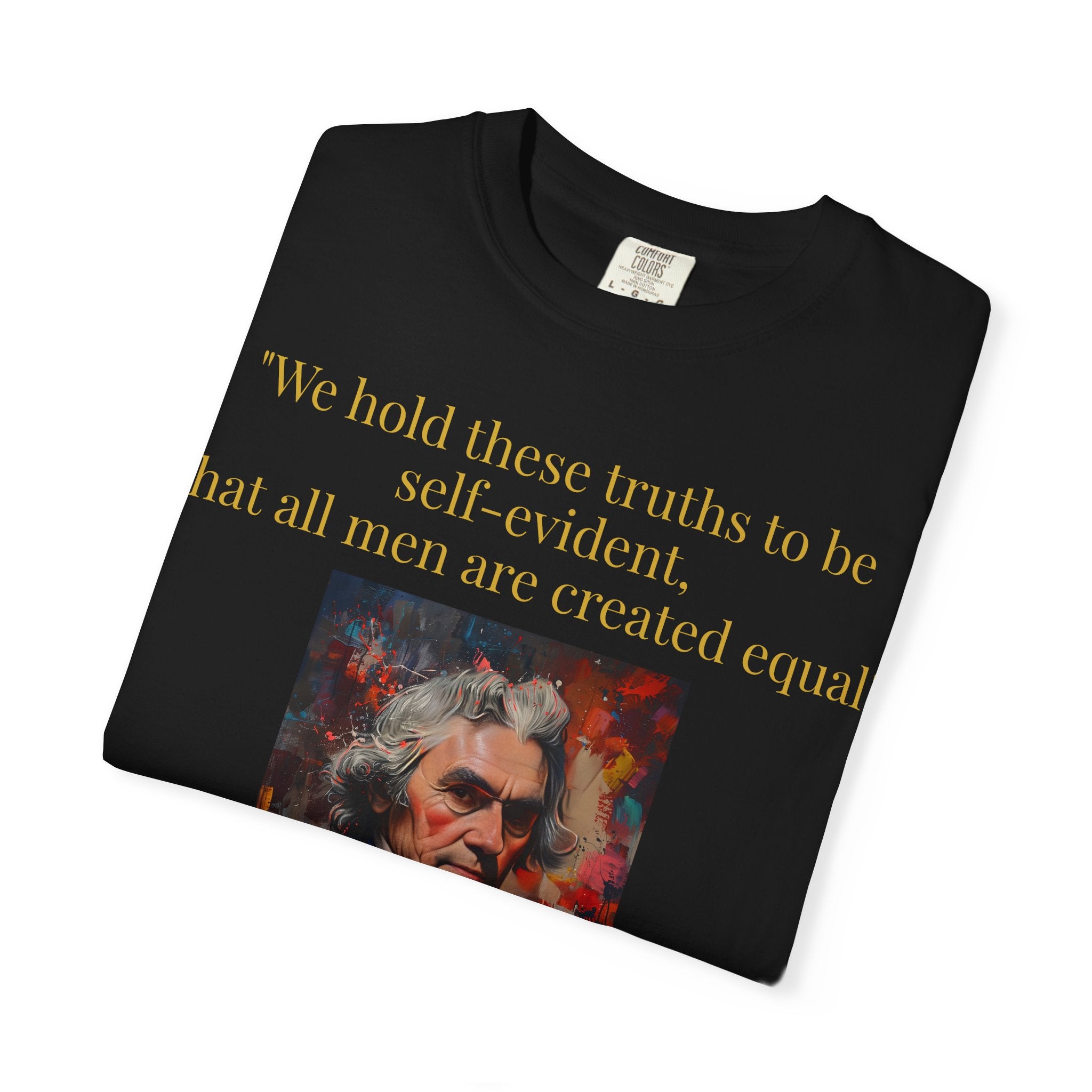 Thomas Jefferson Quote T-Shirt — "We hold these truths to be self-evident" Patriotic Tee